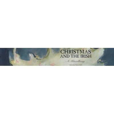 Copy for Authors - Christmas and the Irish: a miscellany